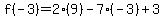 f%28-3%29=2%289%29-7%28-3%29%2B3