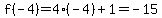 f%28-4%29=4%28-4%29%2B1=-15