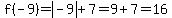 f%28-9%29+=+abs%28-9%29+%2B+7+=+9+%2B+7+=+16
