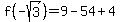 f%28-sqrt%283%29%29=9-54%2B4