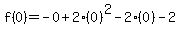 f%280%29=-0%2B2%280%29%5E2-2%280%29-2