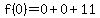 f(0)=0+0+11