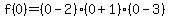f%280%29=%280-2%29%280%2B1%29%280-3%29