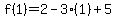 f%281%29=%2B2-3%281%29%2B5