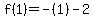 f%281%29=-%281%29-2
