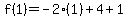 f%281%29=-2%281%29%2B4%2B1