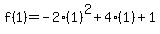 f%281%29=-2%281%29%5E2%2B4%281%29%2B1