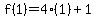 f%281%29=4%281%29%2B1