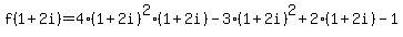f(1+2i)=4(1+2i)^2(1+2i)-3(1+2i)^2+2(1+2i)-1