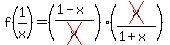 f%281%2Fx%29=%28%281-x%29%2Fcross%28x%29%29%2A%28cross%28x%29%2F%281%2Bx%29%29