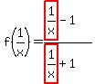 f%281%2Fx%29=%28highlight%281%2Fx%29-1%29%2F%28highlight%281%2Fx%29%2B1%29