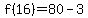 f(16) = 80-3