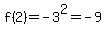 f%282%29=-3%5E2=-9