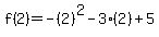 f%282%29+=+-%282%29%5E2-3%282%29%2B5