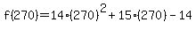 f%28270%29=14%28270%29%5E2+%2B+15%28270%29+-+14