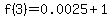 f%283%29=0.0025%2B1