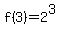 f%283%29=2%5E3
