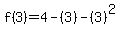 f%283%29=4-%283%29-%283%29%5E2
