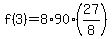 f%283%29=8%2A90%2827%2F8%29