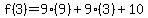 f%283%29=9%289%29%2B9%283%29%2B10