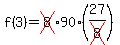 f%283%29=cross%288%29%2A90%2827%2Fcross%288%29%29