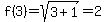 f%283%29=sqrt%283%2B1%29=2