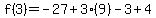 f%283%29+=+-27+%2B+3%289%29+-3+%2B+4