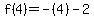 f%284%29=-%284%29-2