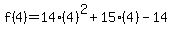 f%284%29=14%284%29%5E2+%2B+15%284%29+-+14