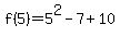 f%285%29=5%5E2-7%2B10