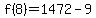 f(8) = 1472-9