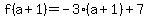 f%28a+%2B+1%29+=+-3%28a+%2B+1%29+%2B+7