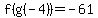 f%28g%28-4%29%29=-61