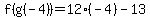 f%28g%28-4%29%29=12%28-4%29-13