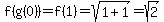 f%28g%280%29%29=f%281%29=sqrt%281%2B1%29=sqrt%282%29