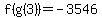 f%28g%283%29%29=-3546