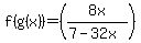 f%28g%28x%29%29=%288x%2F%287-32x%29%29