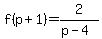 f(p+1)=2/(p-4)