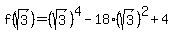 f%28sqrt%283%29%29=%28sqrt%283%29%29%5E4-18%28sqrt%283%29%29%5E2%2B4