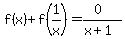 f%28x%29%2Bf%281%2Fx%29=%280%29%2F%28x%2B1%29