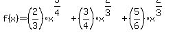 f%28x%29=%282%2F3%29x%5E%283%2F4%29%2B%283%2F4%29x%5E%282%2F3%29%2B%285%2F6%29x%5E%282%2F3%29