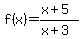 f%28x%29=%28x%2B5%29%2F%28x%2B3%29