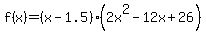 f%28x%29=%28x-1.5%29%282x%5E2+-+12x+%2B+26%29