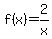 f%28x%29=+2%2Fx+