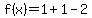 f%28x%29=1%2B1+-2