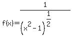 f%28x%29=1%2F%28%28x%5E2-1%29%5E%281%2F2%29%29