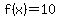 f%28x%29=10