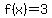 f(x)=3
