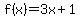 f%28x%29=3x%2B1