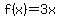 f(x)=3x